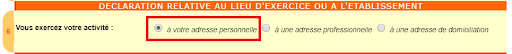 Pour l’exercice d’une activité de professeur à domicile, cocher l’adresse personnelle